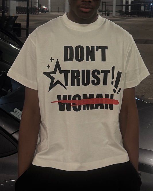 #DON'TTRUSTWOMAN TEE BOXY